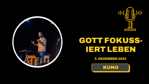 25_12_05-Gott-fokussiert-leben-Kuno_2.png